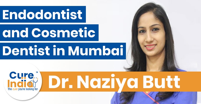 Dr Naziya Butt – Best Dentist and Endodontist in Mumbai